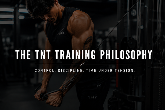 The TNT Training Philosophy: Mastering Time Under Tension for Real Results